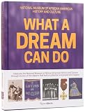 What a Dream Can Do: Building a Collection, Preserving a Legacy
