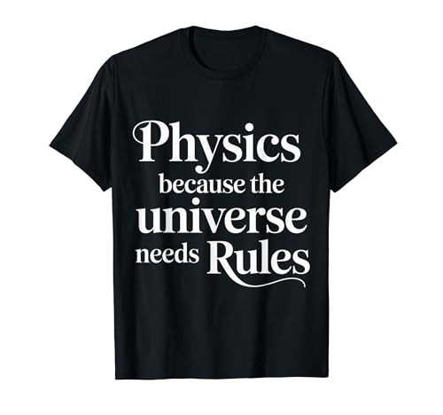 Physics Because The Universe Needs Rules �Ȋw |- T�V���c