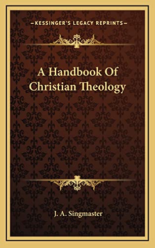 A Handbook Of Christian Theology