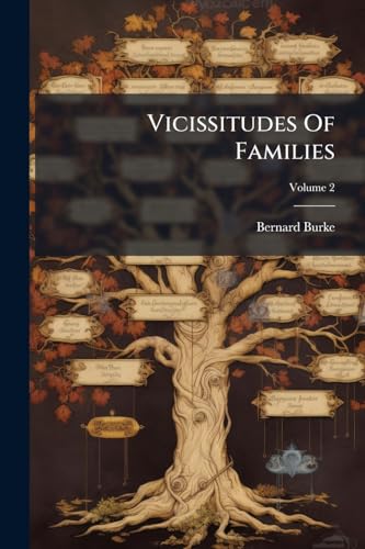 Vicissitudes Of Families: And Other Essays; Volume 2