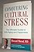 Conquering Cultural Stress: The Ultimate Guide to Anti-Aging and Happiness