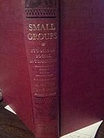 Small Groups : Studies in Social Interaction, Revised Edition B000O90ZHK Book Cover