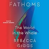 Fathoms: The World in the Whale