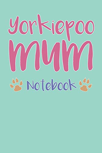 Yorkiepoo Mum Composition Notebook of Yorkie Poodle Dog Mum Journal