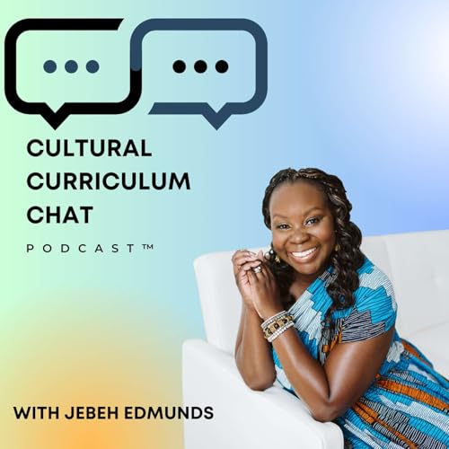 Cultural Curriculum Chat with Jebeh Edmunds cover art