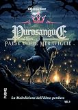  Purosangue nel Paese delle Meraviglie: Vol. 1 - La Maledizione dell’Elmo perduto