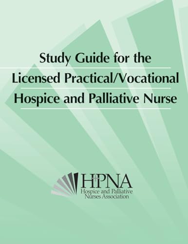 The Licensed Practical/Vocational Hospice and Palliative Nurse