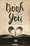 A Book About You: A Heart's Journey to Love