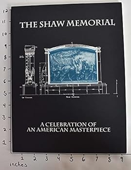 Shaw Memorial: A Celebration of an American Masterpiece