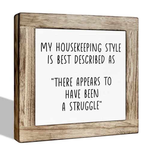 Funny Wood Sign, Wooden Box Sign Plaque, Freestanding Desk Sign, Farmhouse Home Decor, Mom Gift, My Housekeeping Style is Best Described as “There Appears To Have Been A Struggle” Sign