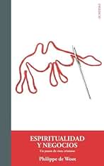 Espiritualidad y negocios: Un punto de vista cristiano: Volume 7 (Colección Aportes Monográficos)