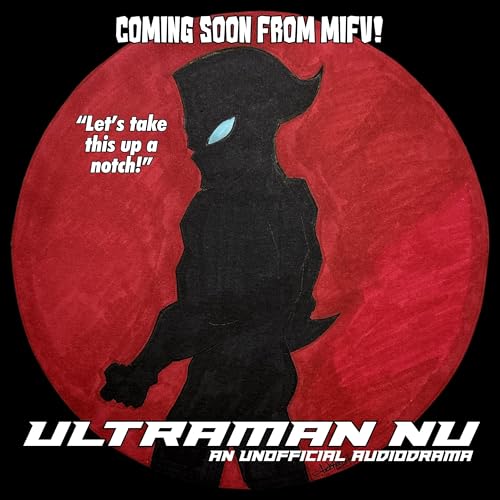 Ultraman Nu: An Unofficial Audio Drama ANNOUNCEMENT TRAILER