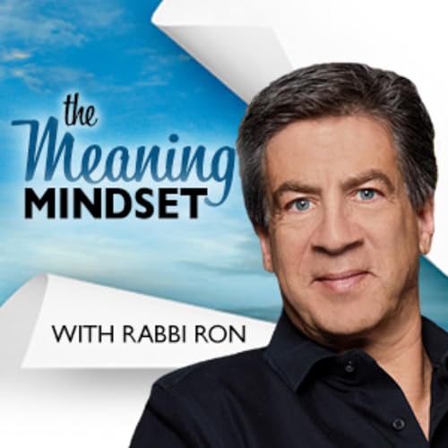 Page de couverture de The Meaning Mindset with Rabbi Ron