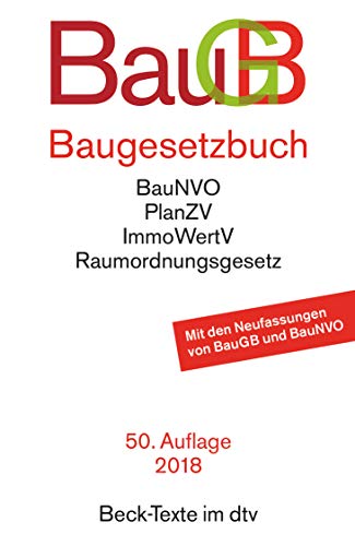 Baugesetzbuch: mit Immobilienwertvermittlungsverordnung, Baunutzungsverordnung, Planzeichenverordnun Baugesetzbuch: mit Immobilienwertvermittlungsverordnung, Baunutzungsverordnung, Planzeichenverordnun