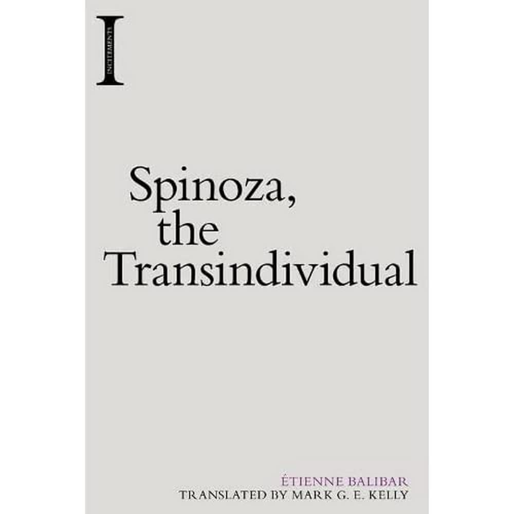 Spinoza, the Transindividual (Incitements)