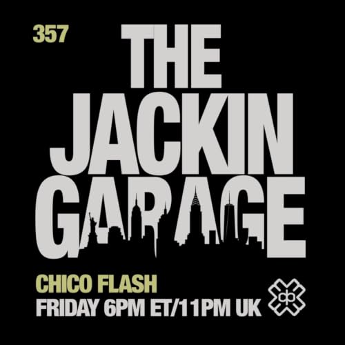 Chico Flash - The Jackin&rsquo; Garage (18/09/26)
