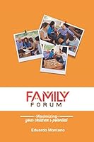 Family Forum: Maximizing your children´s potential 1693368250 Book Cover