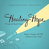 Healing Hope: Through and Beyond Cancer