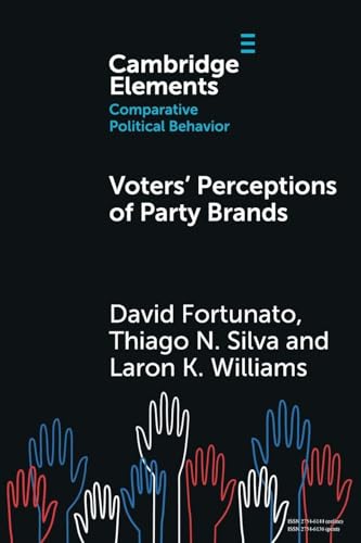 Voters' Perceptions of Party Brands (Elements in Comparative Political Behavior)