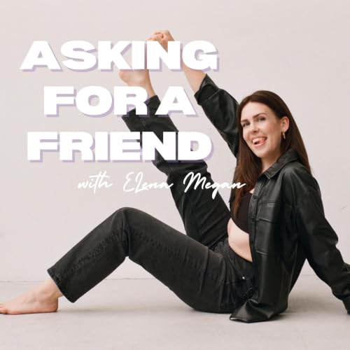 『Asking For A Friend with Elena Megan』のカバーアート