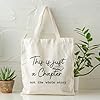 Women Canvas Totes, Reusable Cloth Cotton Tote Bags, Cotton Tote Bag for Grocery, Shopping, Beach & Daily Use, This is Just A Chapter Not the Whole Story Bag, Cancer Support Gift, Tough Time Gift, #4