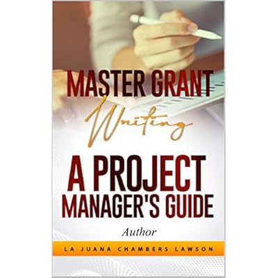 Master Grant Writing: A Project Manager's Guide