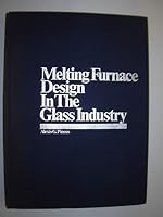 Melting Furnace Design in the Glass Industry 091199310X Book Cover