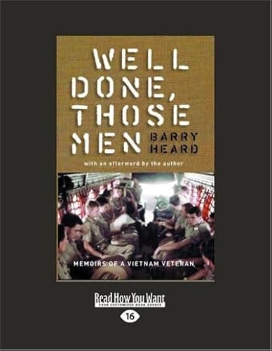Well Done Those Men: Memoirs of a Vietnam Veteran