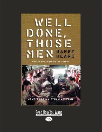 Well Done Those Men: Memoirs of a Vietnam Veteran