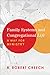 Family Systems and Congregational Life: A Map for Ministry