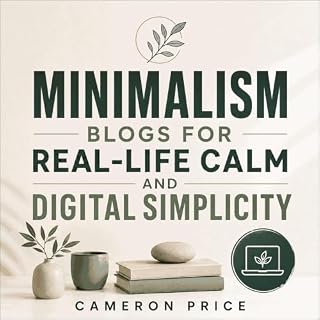 Minimalism Blogs for Real-Life Calm and Digital Simplicity cover art