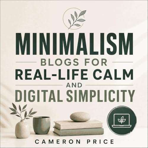 Minimalism Blogs for Real-Life Calm and Digital Simplicity cover art