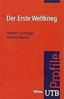 Der Erste Weltkrieg: Und Das Ende Der Habsburgermonarchie 1914-1918 3825234894 Book Cover