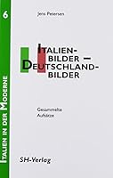 Italienbilder - Deutschlandbilder: Gesammelte Aufsatze. Herausgegeben Von Seinen Freunden 3412223174 Book Cover