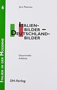 Italienbilder - Deutschlandbilder: Gesammelte Aufsatze. Herausgegeben Von Seinen Freunden