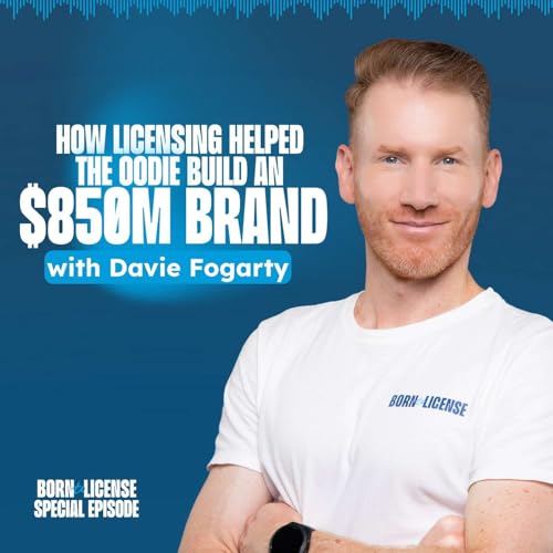 How Licensing Helped The Oodie Build an $850M Brand | Special Episode with Davie Fogarty