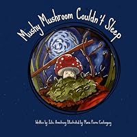 Mushy Mushroom Couldn't Sleep 1777732905 Book Cover