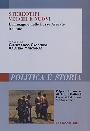 Stereotipi vecchi e nuovi. L'immagine delle Forze Armate italiane