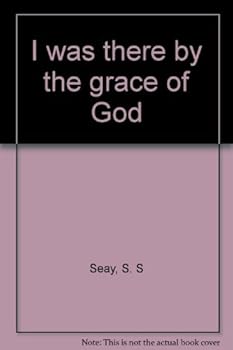 Paperback I was there by the grace of God Book