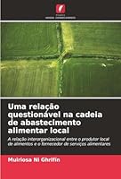 Uma relação questionável na cadeia de abastecimento alimentar local (Portuguese Edition) 6208885515 Book Cover