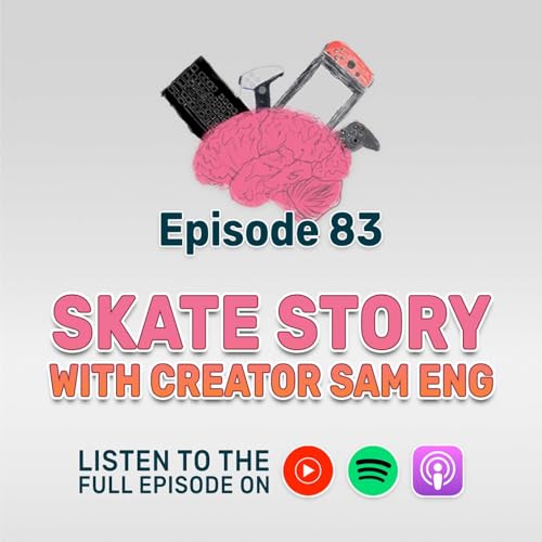 Ep 83: Skate Story creator Sam Eng Interview