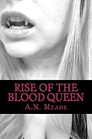 Rise of the Blood Queen 1511790504 Book Cover
