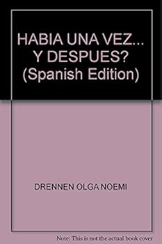 Paperback HABIA UNA VEZ... Y DESPUES? (Spanish Edition) [Spanish] Book