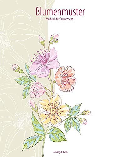 Blumenmuster-Malbuch für Erwachsene 1 (German Edition)
