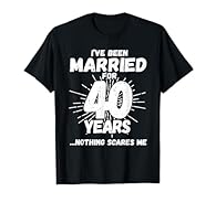Funny 40th wedding anniversary gift for couples that have been living the married life for 40 years and have seen & heard it all and nothing scares them. Perfect for a married couple celebrating 40 years of marriage with a 40th wedding anniversary pa...