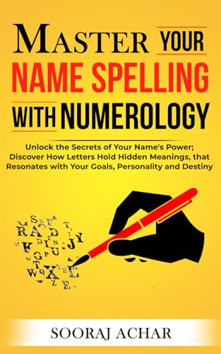 Master Your NAME SPELLING With Numerology: Unlock the Secrets of