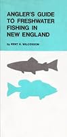 Angler's guide to freshwater fishing in New England, 0913276103 Book Cover