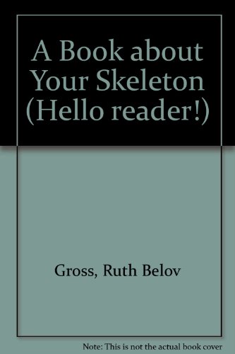 A Book About Your Skeleton 0606062432 Book Cover