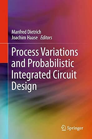 Process Variations and Probabilistic Integrated Circuit Design 2012th Edition book cover