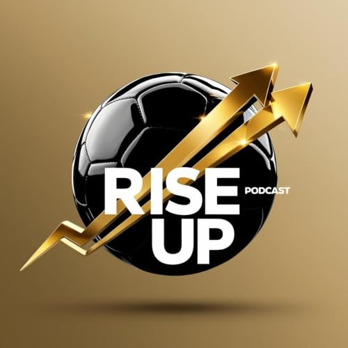 『Rise Up - Der Podcast f&uuml;r Fu&szlig;ball』のカバーアート